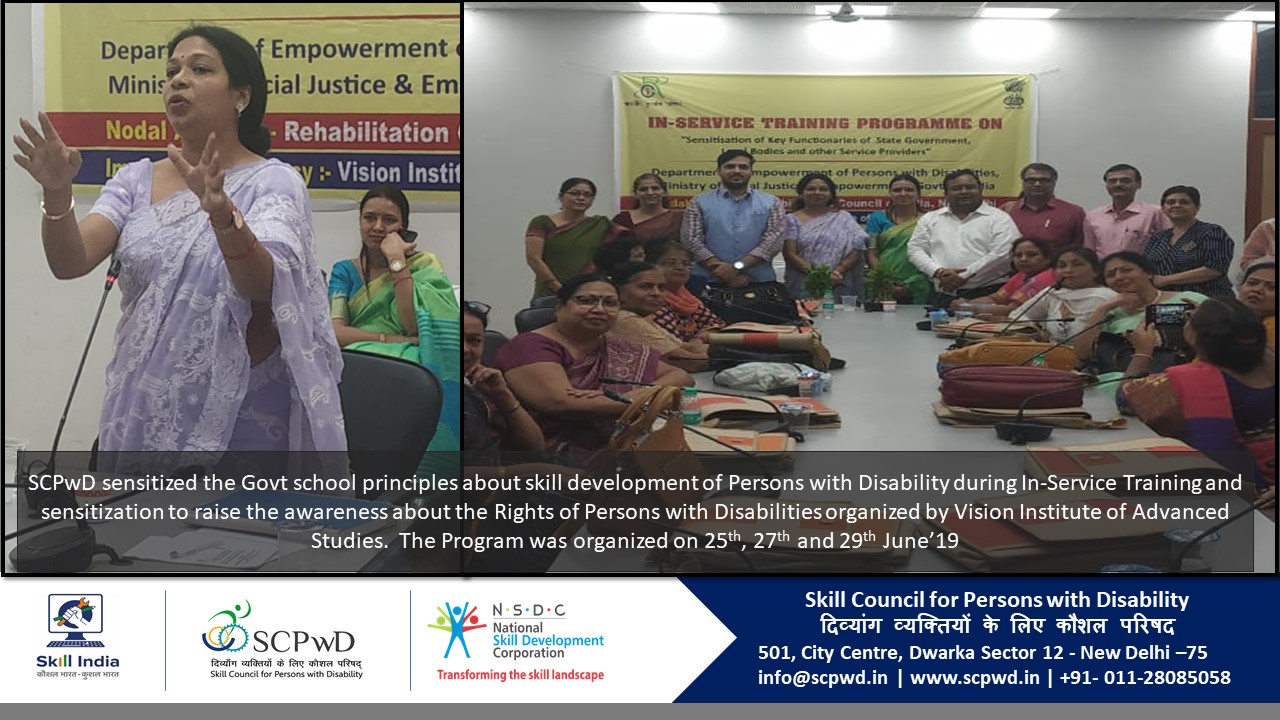 In-Service Training and sensitization to raise the awareness about the Rights of Persons with Disabilities organized by Vision Institute of Advanced Studies - 25th, 27th and 29th June'19